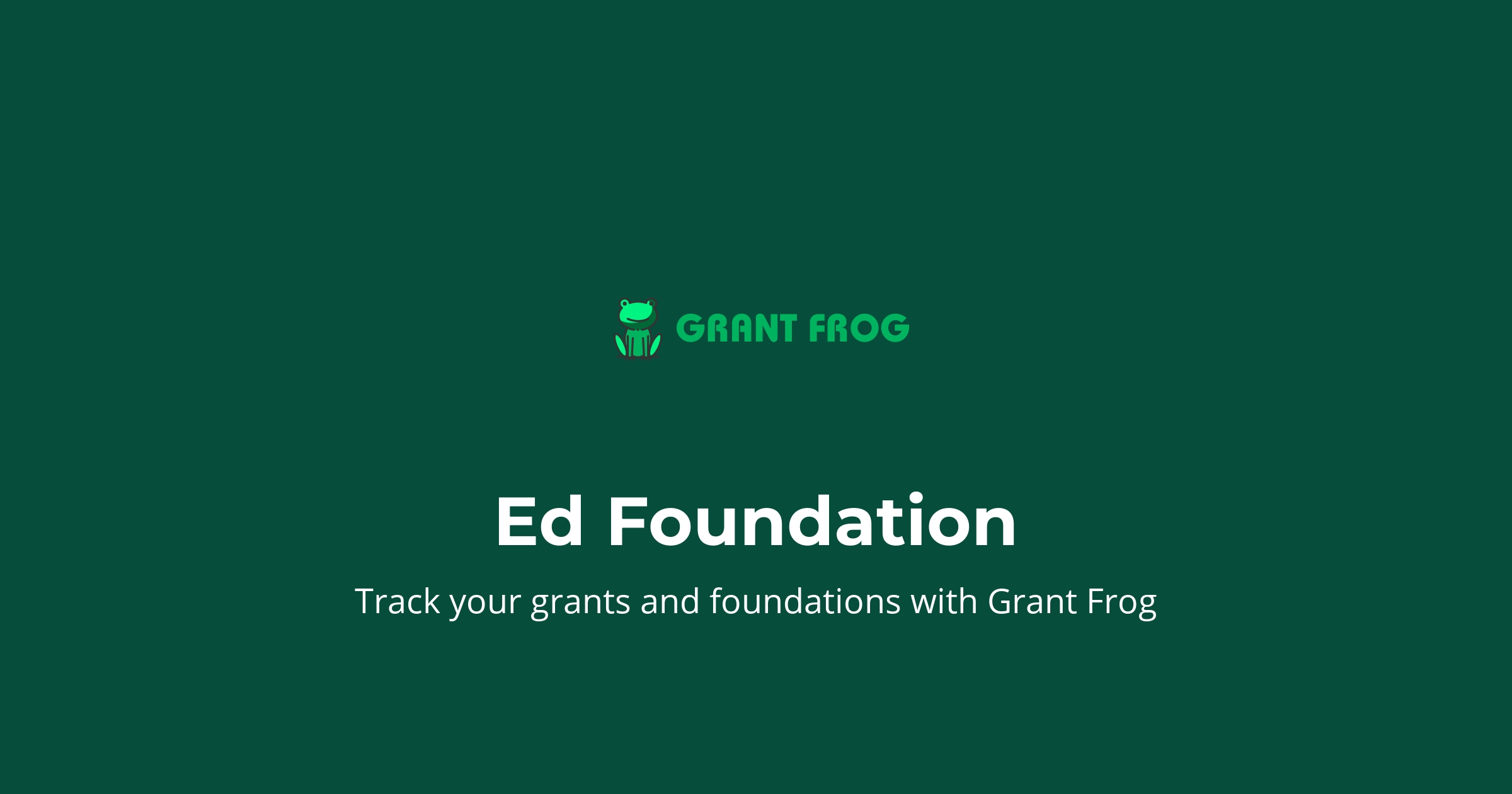 Ed. Create Foundation Ed Foundation - Grant Frog